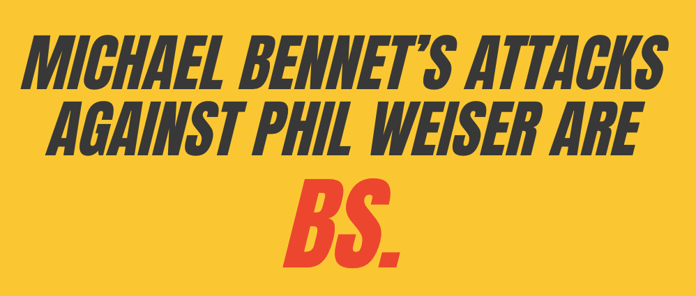 NEW: All of Michael Bennet’s BS Attacks Against Phil Weiser in One Place: BennetsBS